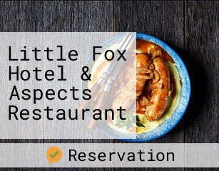 Little Fox Hotel & Aspects Restaurant
