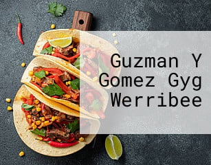 Guzman Y Gomez Gyg Werribee