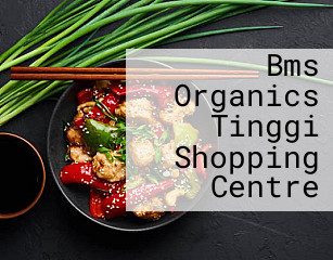 Bms Organics Tinggi Shopping Centre