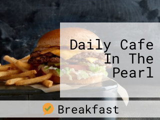 Daily Cafe In The Pearl