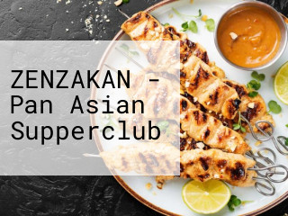 ZENZAKAN - Pan Asian Supperclub