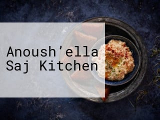 Anoush’ella Saj Kitchen
