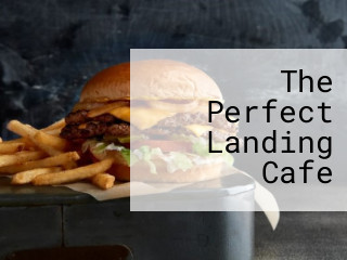 The Perfect Landing Cafe