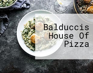 Balduccis House Of Pizza