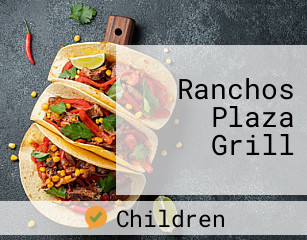Ranchos Plaza Grill