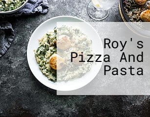 Roy's Pizza And Pasta