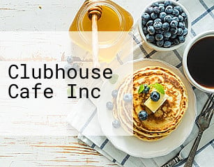 Clubhouse Cafe Inc