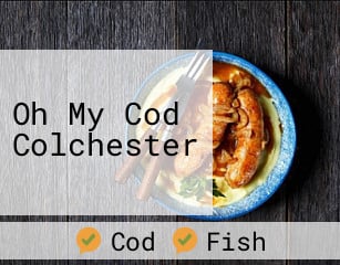 Oh My Cod Colchester