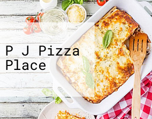 P J Pizza Place