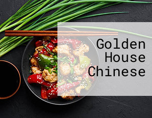 Golden House Chinese