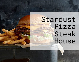 Stardust Pizza Steak House