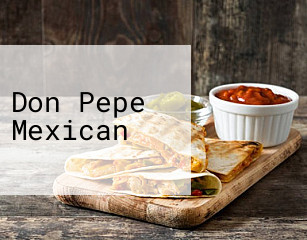 Don Pepe Mexican