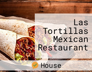 Las Tortillas Mexican Restaurant