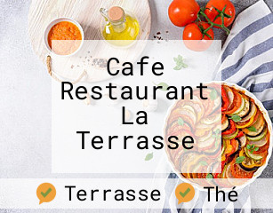 Cafe Restaurant La Terrasse