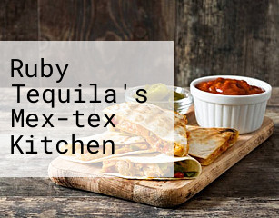 Ruby Tequila's Mex-tex Kitchen
