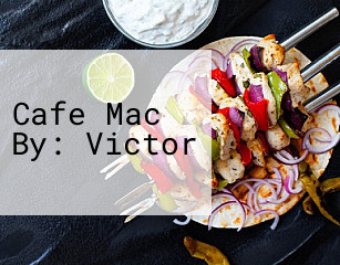 Cafe Mac By: Victor
