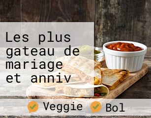 Les plus gateau de mariage et anniv