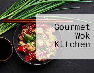 Gourmet Wok Kitchen