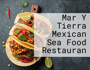 Mar Y Tierra Mexican Sea Food Restauran