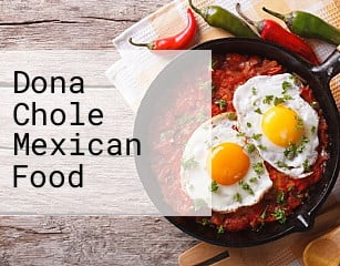 Dona Chole Mexican Food