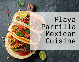 Playa Parrilla Mexican Cuisine