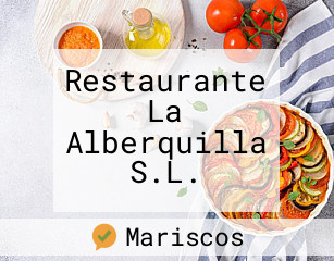 Restaurante La Alberquilla S.L.
