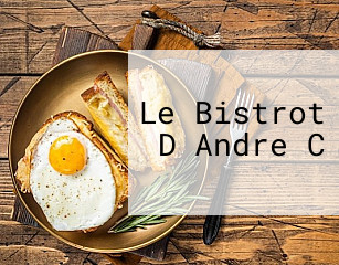 Le Bistrot D Andre C