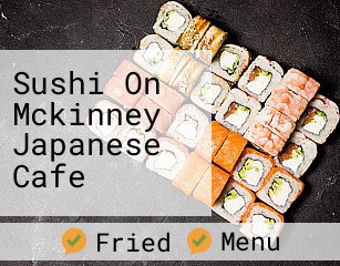 Sushi On Mckinney Japanese Cafe