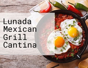 Lunada Mexican Grill Cantina