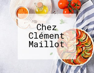 Chez Clément Maillot