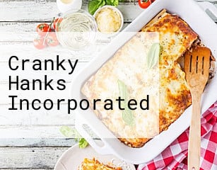 Cranky Hanks Incorporated