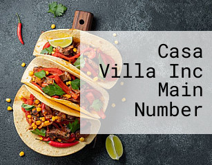 Casa Villa Inc Main Number