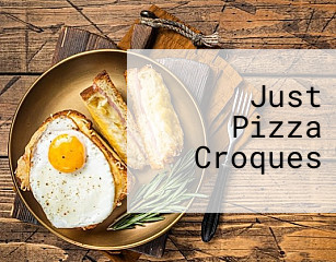 Just Pizza Croques