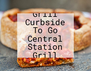 Grill Curbside To Go Central Station Grill
