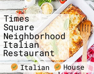 Times Square Neighborhood Italian Restaurant