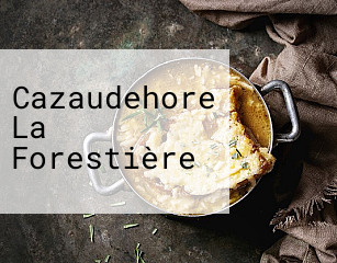 Cazaudehore La Forestière