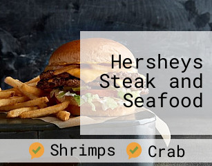Hersheys Steak and Seafood