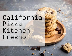 California Pizza Kitchen Fresno
