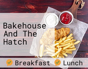 Bakehouse And The Hatch