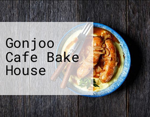 Gonjoo Cafe Bake House