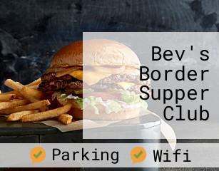 Bev's Border Supper Club