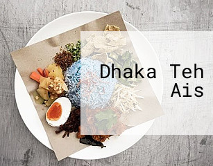 Dhaka Teh Ais