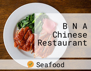 B N A Chinese Restaurant