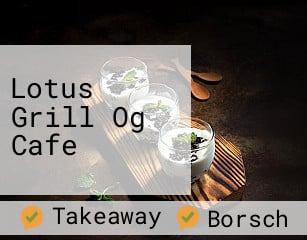 Lotus Grill Og Cafe