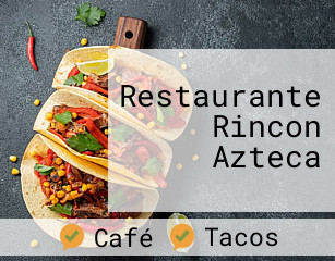 Restaurante Rincon Azteca