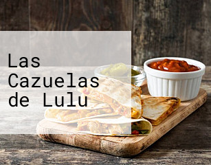 Las Cazuelas de Lulu