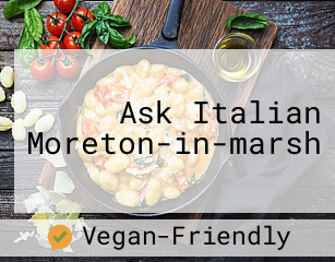 Ask Italian Moreton-in-marsh