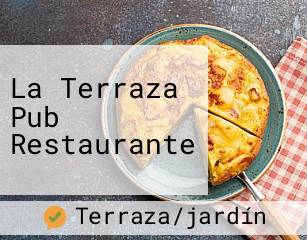 La Terraza Pub Restaurante