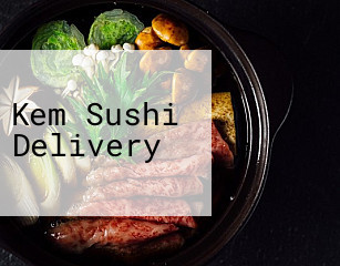 Kem Sushi Delivery