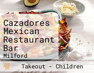 Cazadores Mexican Restaurant Bar